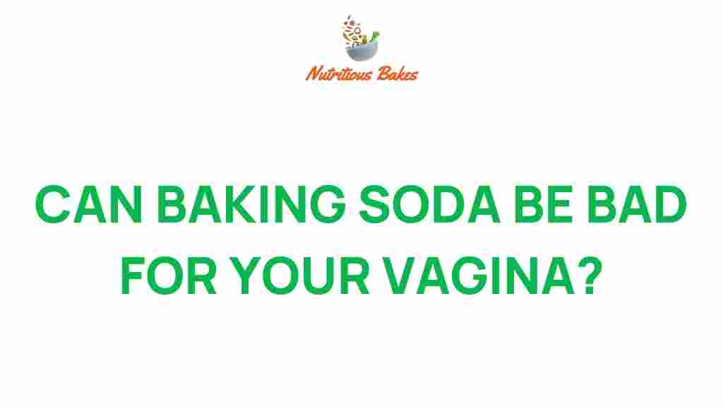 baking-soda-bad-for-your-vagina