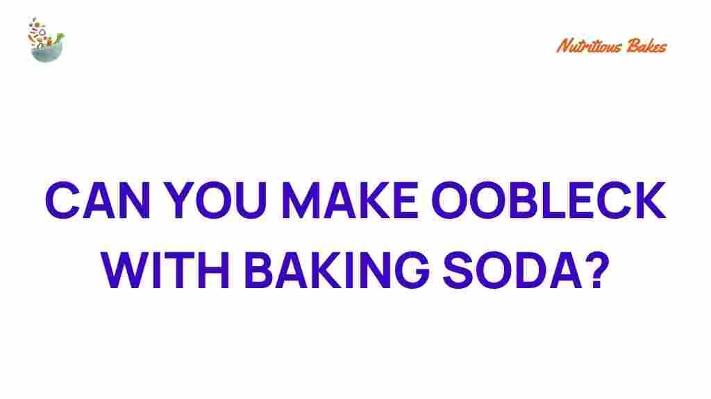 can-you-make-oobleck-with-baking-soda