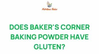 Unveiling the Truth: Does Baker’s Corner Baking Powder Contain Gluten?