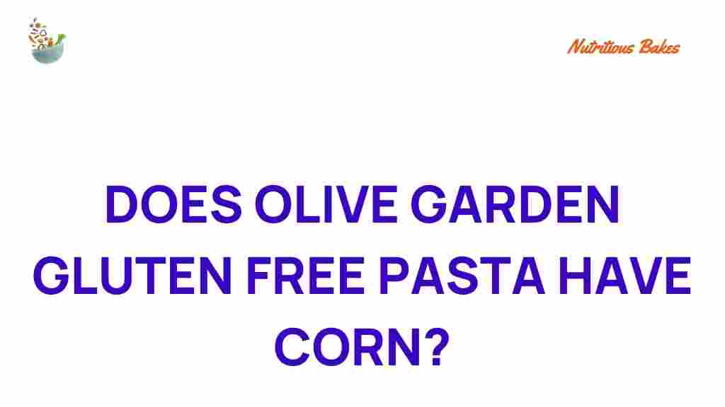olive-garden-gluten-free-pasta-corn