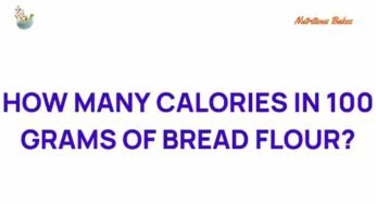 Uncovering the Mystery: How Many Calories Are in 100 Grams of Bread Flour?