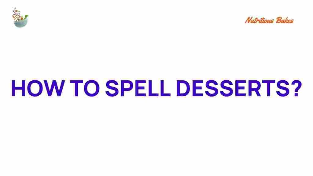 how-to-spell-desserts