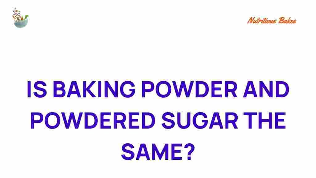 baking-powder-vs-powdered-sugar