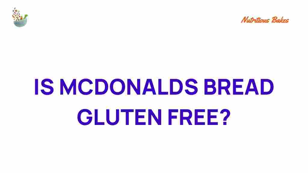 is-mcdonalds-bread-gluten-free