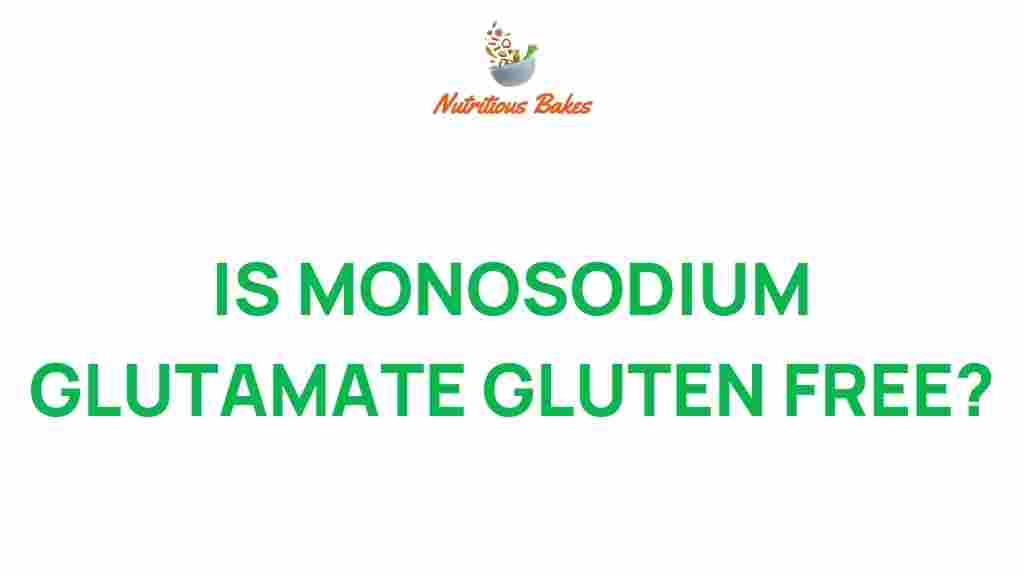 is-monosodium-glutamate-gluten-free