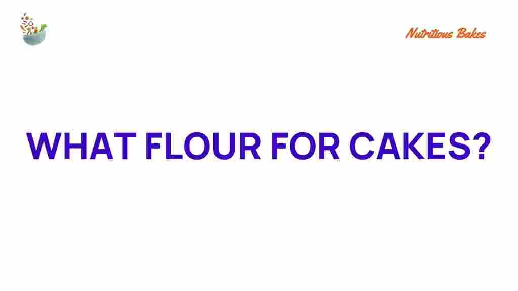 what-flour-for-baking-cakes