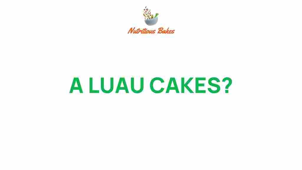luau-cakes-secrets