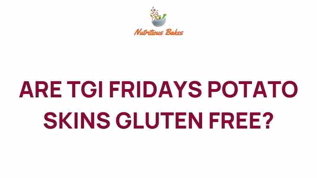 tgi-fridays-potato-skins-gluten-free