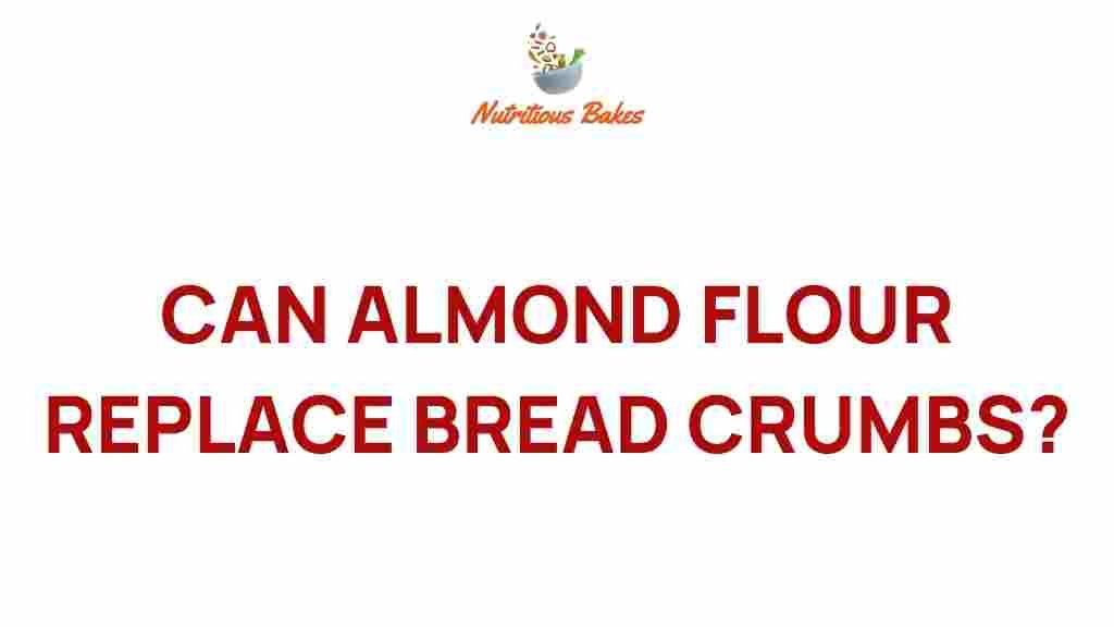 can-almond-flour-replace-bread-crumbs