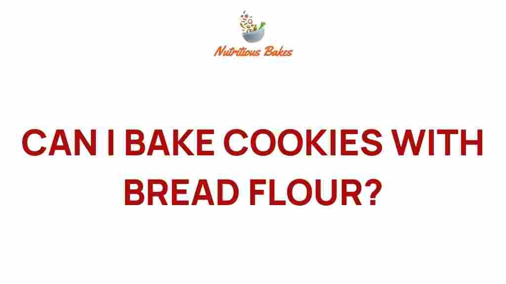 can-i-bake-cookies-with-bread-flour