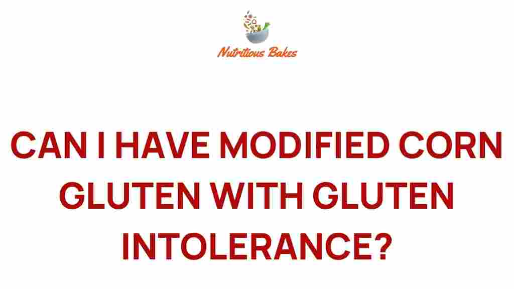 can-gluten-intolerant-consume-modified-corn-gluten