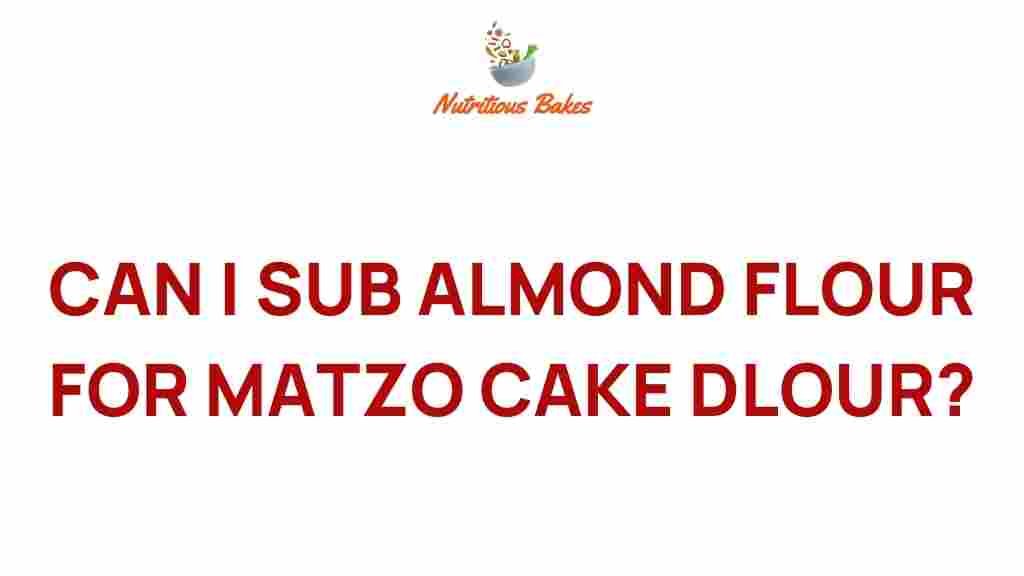 can-almond-flour-substitute-matzo-cake-flour