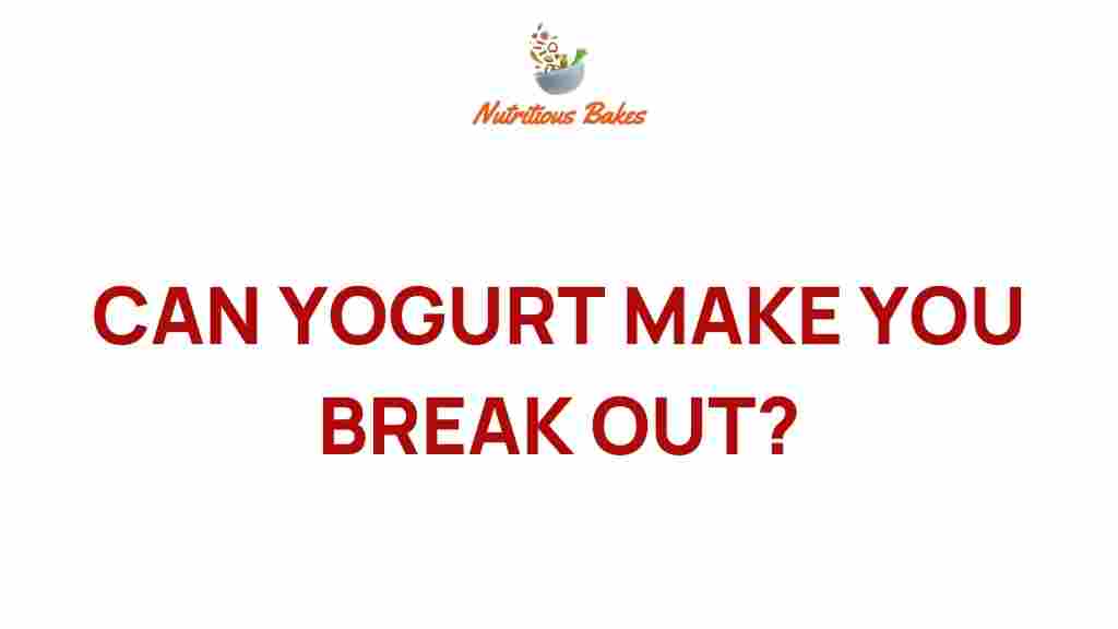 can-yogurt-trigger-breakouts