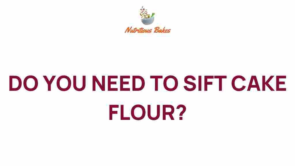 do-you-need-to-sift-cake-flour