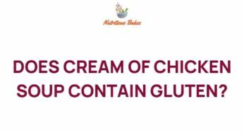 Uncovering Gluten: The Truth Behind Cream of Chicken Soup