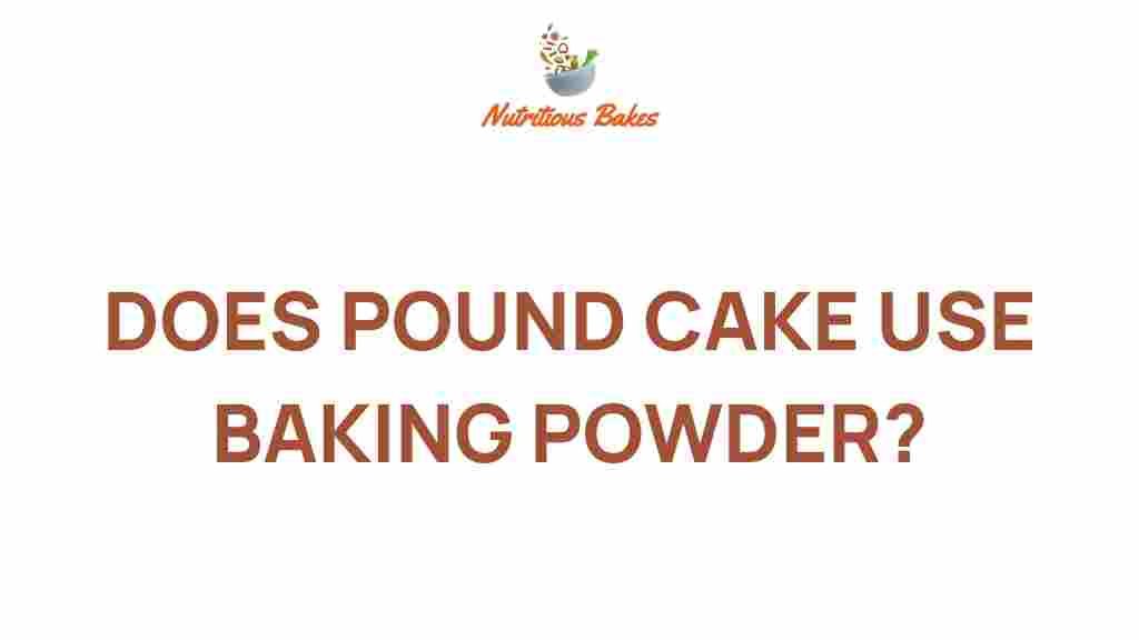 does-pound-cake-use-baking-powder