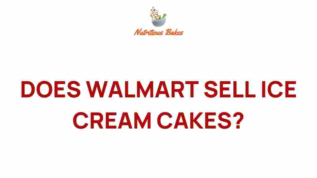 walmart-ice-cream-cakes