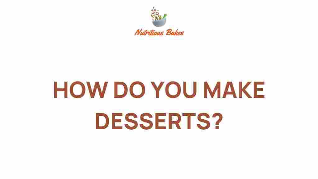 how-do-you-make-desserts