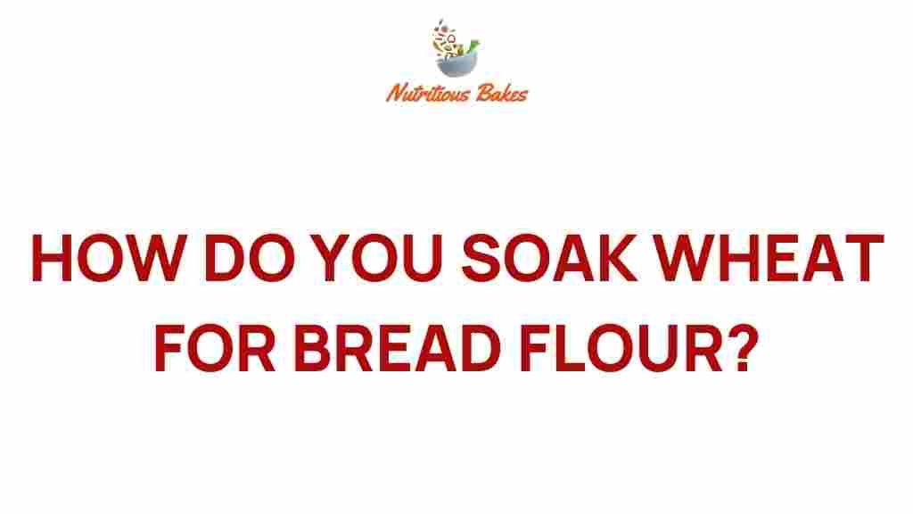 soaking-wheat-bread-flour