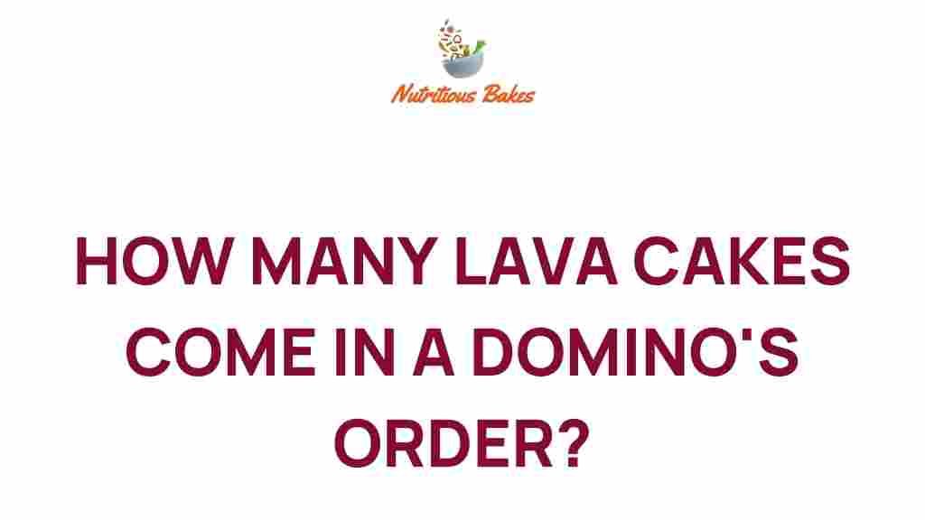 dominos-lava-cakes-order