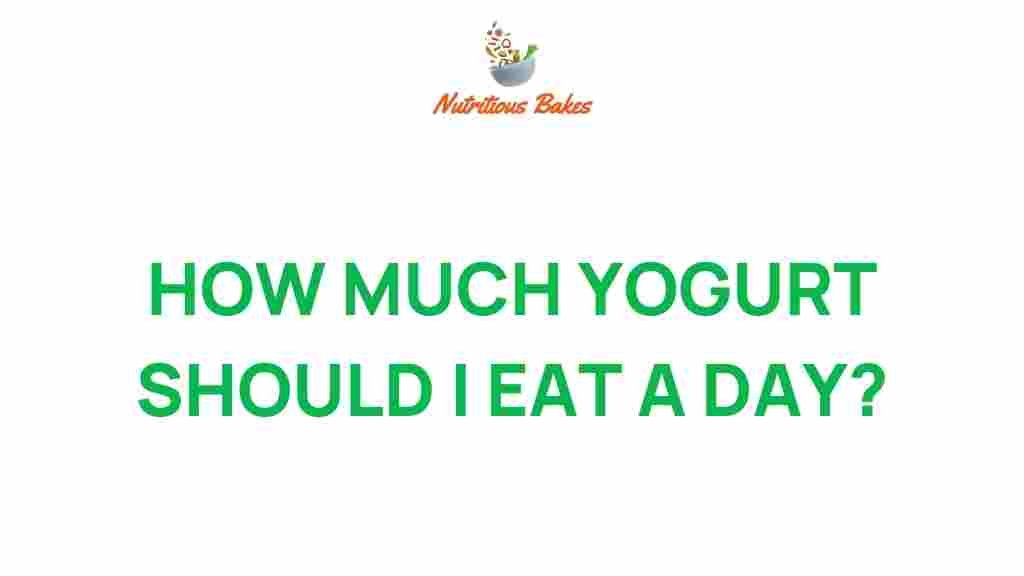 how-much-yogurt-should-you-eat-daily