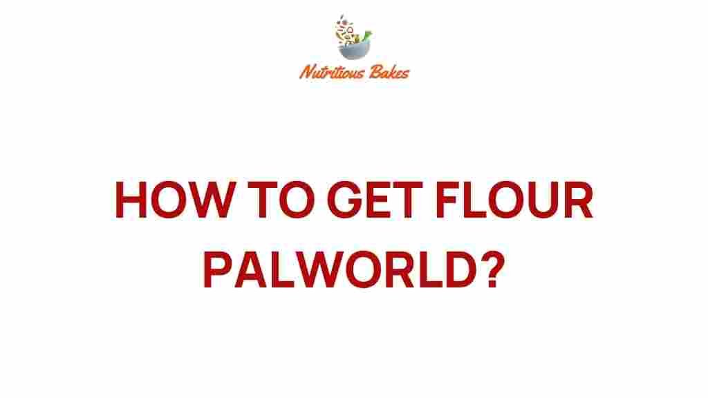 get-flour-palworld