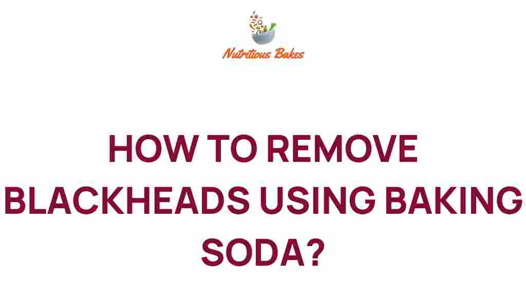 how-to-remove-blackheads-baking-soda