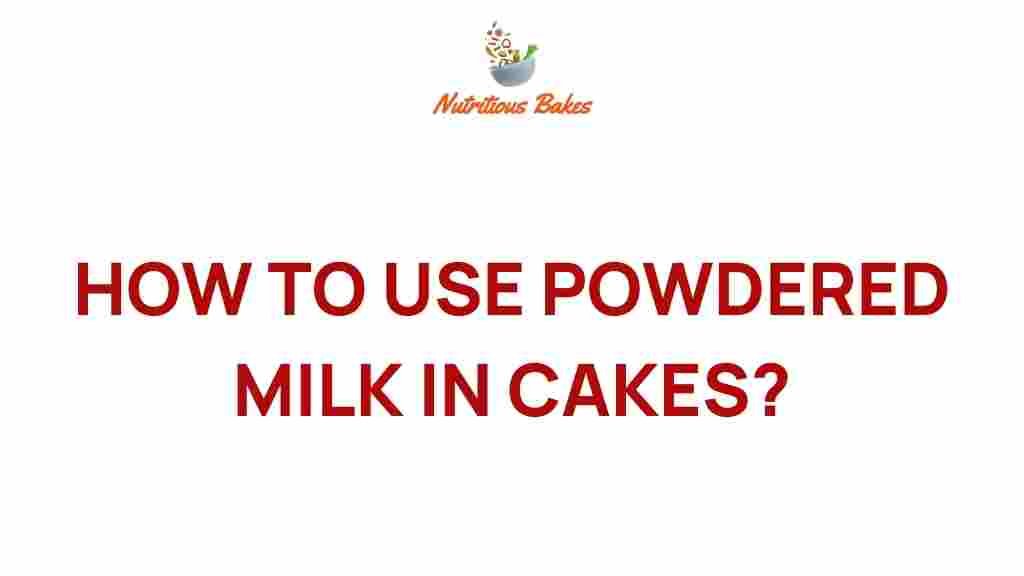 how-to-use-powdered-milk-in-cakes