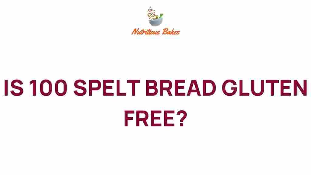 is-100-spelt-bread-gluten-free