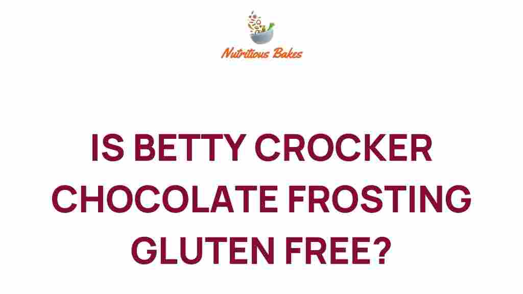 is-betty-crocker-chocolate-frosting-gluten-free