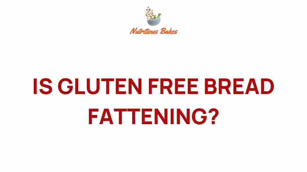 gluten-free-bread-fattening