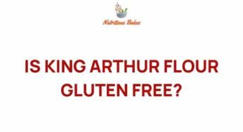 Is King Arthur Flour Gluten-Free? Discover the Truth Behind the Label