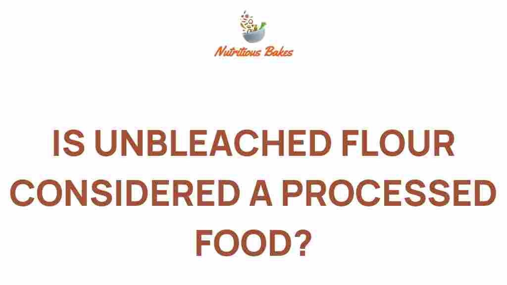 unbleached-flour-hidden-processed-food