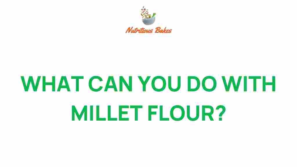 millet-flour-culinary-adventures