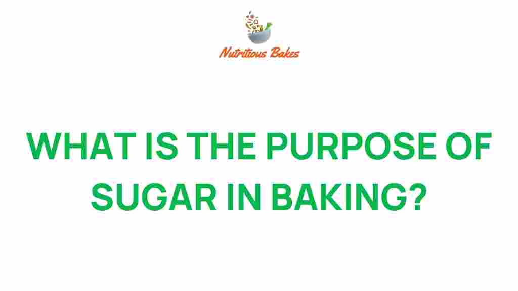 what-is-the-purpose-of-sugar-in-baking