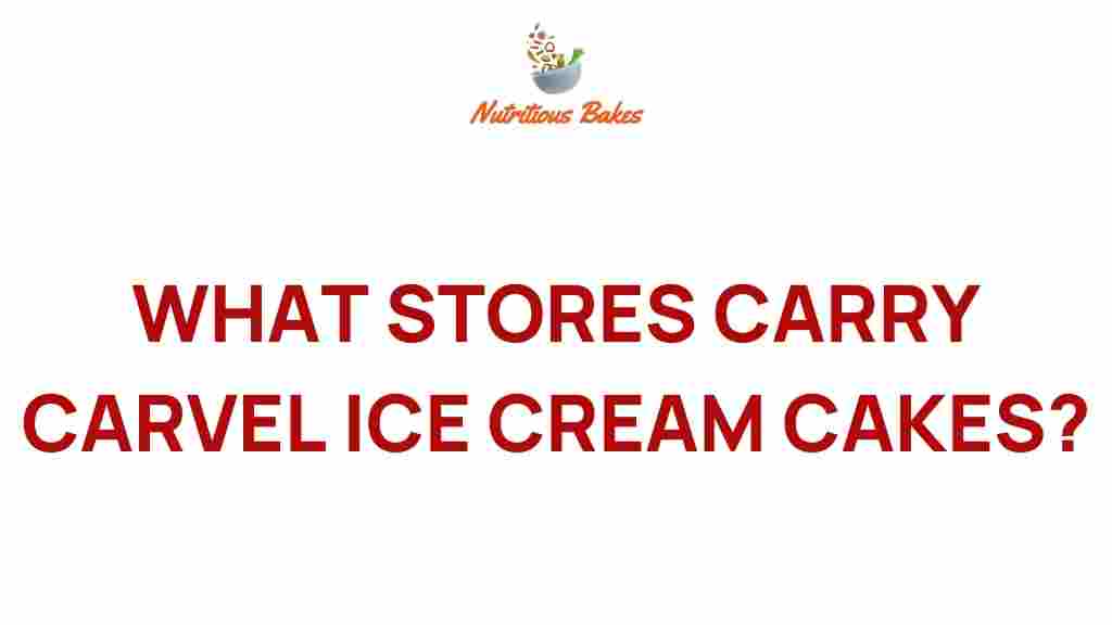 uncover-secrets-where-find-carvel-ice-cream-cakes