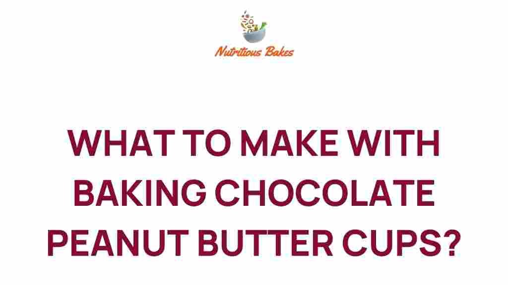 baking-chocolate-peanut-butter-cups-recipes