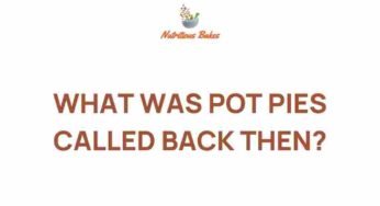 Unearthing the Origins: What Were Pot Pies Called in the Past?