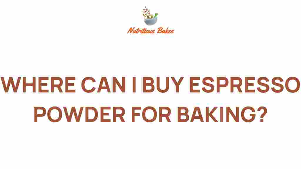 where-to-buy-espresso-powder-for-baking