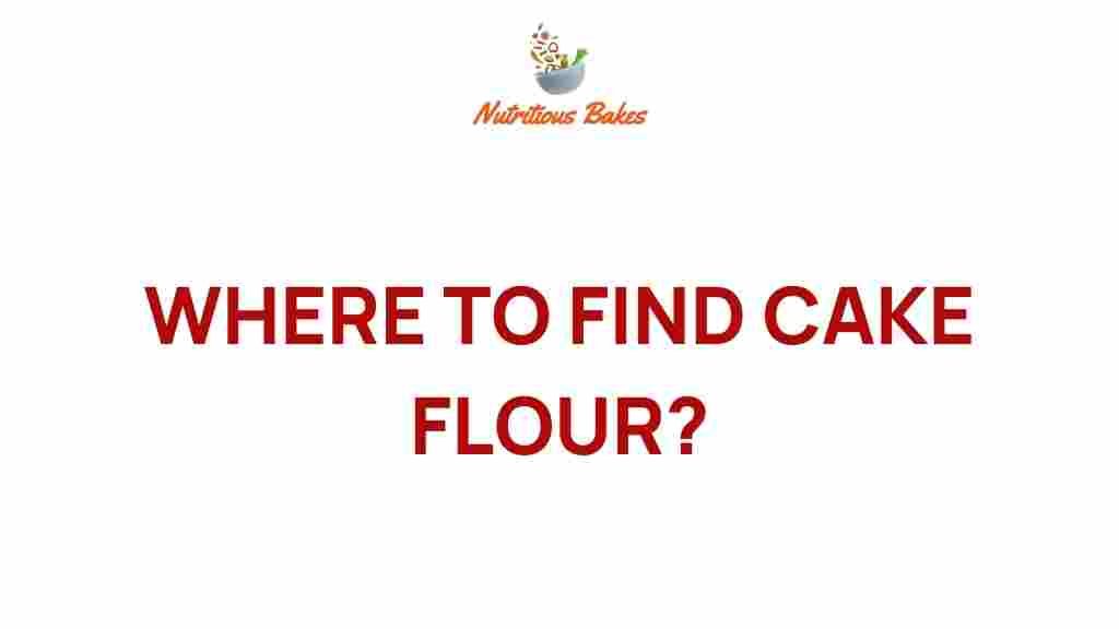 where-to-find-cake-flour