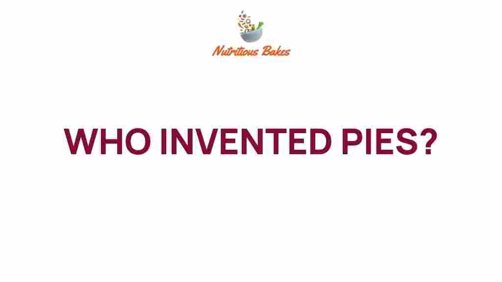 who-invented-pies