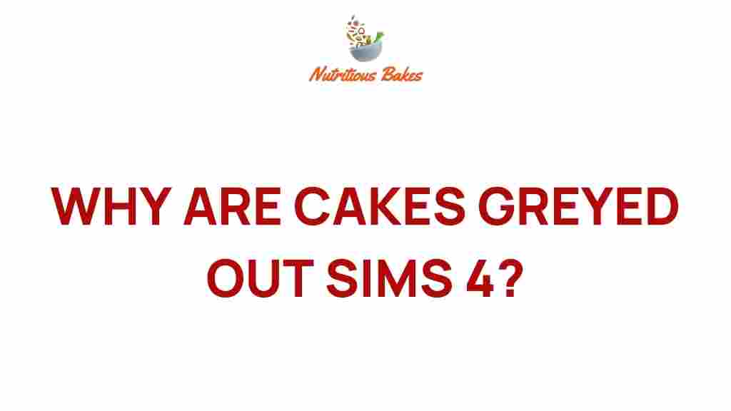 sims-4-cakes-greyed-out