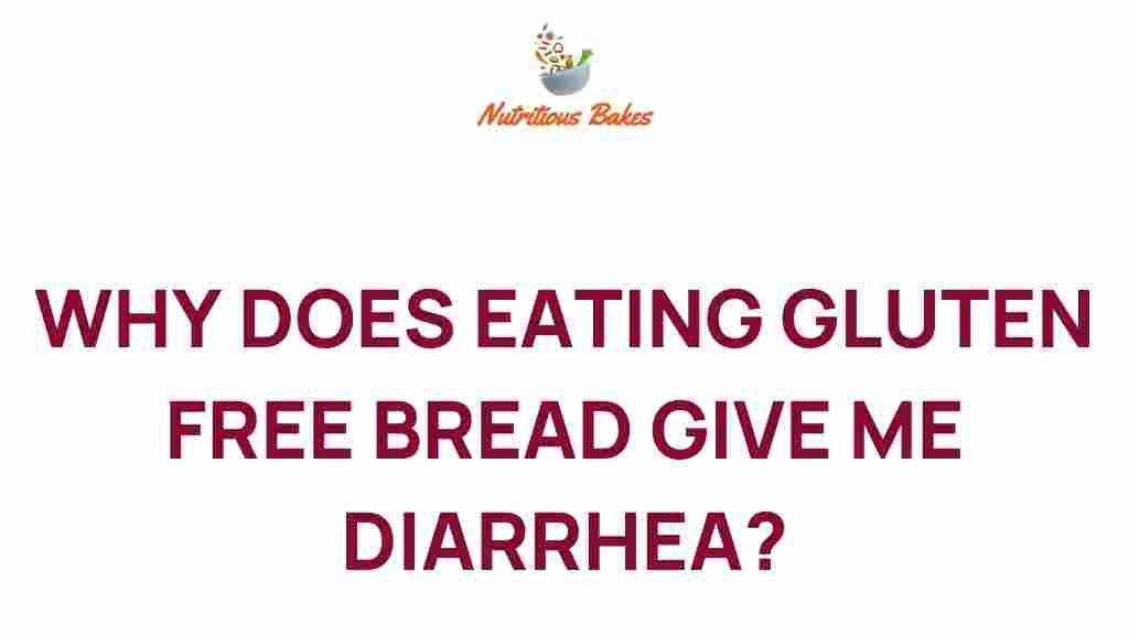 gluten-free-bread-diarrhea-explained